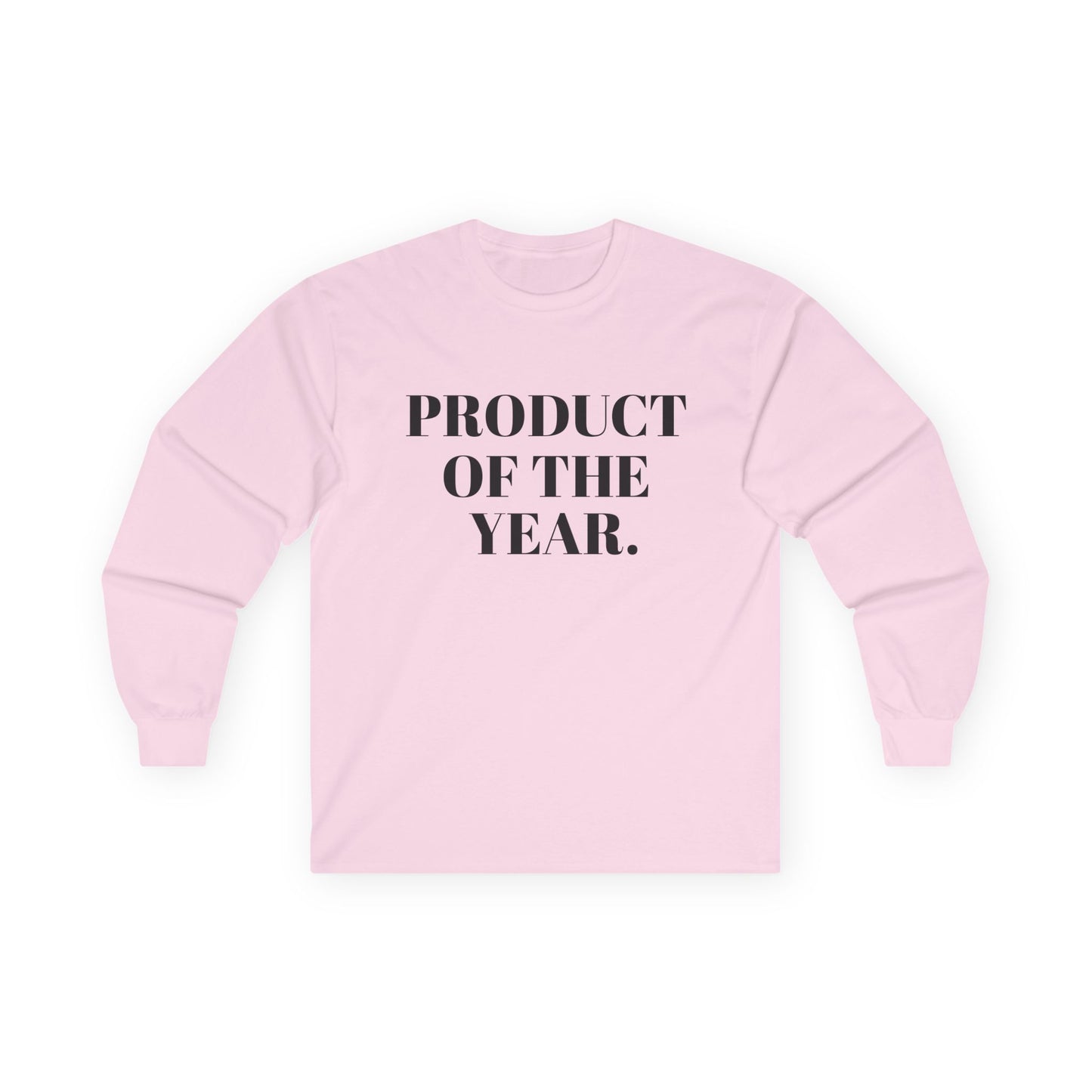 "Product of the Year" Long Sleeve Tee