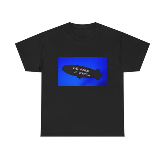 The World Is Yours Blimp T-Shirt